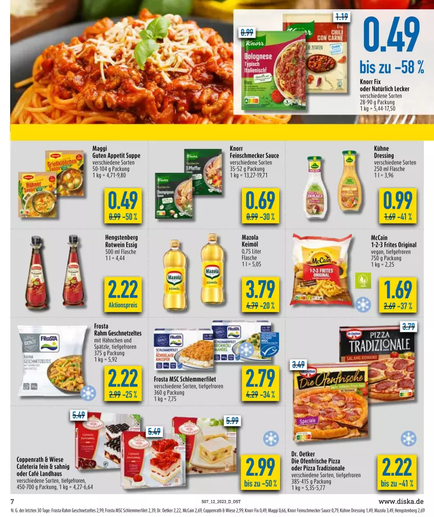 Aktueller Prospekt Diska - Prospekte - von 20.03 bis 25.03.2023 - strona 7 - produkty: aktionspreis, coppenrath, die ofenfrische, Dr. Oetker, dressing, eis, essig, feinschmecker, filet, flasche, frosta, geschnetzeltes, gin, hengstenberg, keimöl, knorr, knorr fix, Kühne, maggi, mazola, mccain, Ofen, pizza, pizza tradizionale, reis, Ria, rotwein, sauce, schlemmerfilet, suppe, Ti, tradizionale, wein, weine, Zelt, ZTE