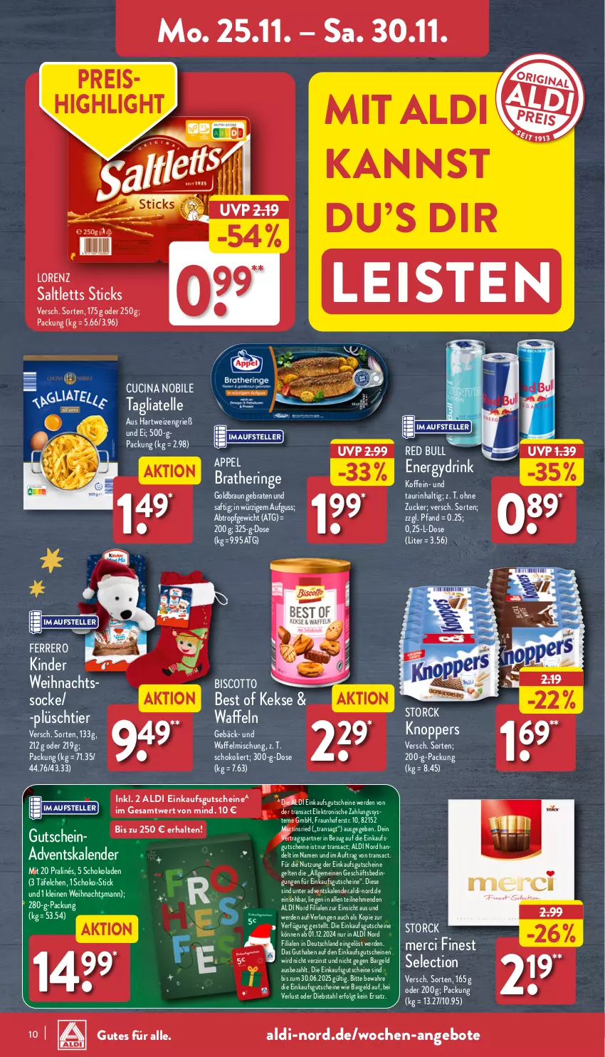 Aktueller Prospekt Aldi Nord - Von Montag - von 25.11 bis 30.11.2024 - strona 10 - produkty: Adventskalender, aldi, angebot, angebote, biscotto, braten, Bratheringe, braun, cin, drink, eis, Elektro, elle, erde, ferrero, gutschein, gutscheine, hartweizen, hering, keks, kekse, Kinder, knoppers, leine, LG, Liege, lorenz, merci, Plüsch, red bull, reis, ring, sac, saft, saltletts, schoko, schokolade, schokoladen, storck, tagliatelle, teller, Ti, usb, waffeln, zucker