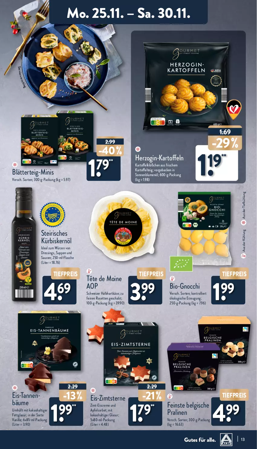 Aktueller Prospekt Aldi Nord - Von Montag - von 25.11 bis 30.11.2024 - strona 13 - produkty: apfel, aus der tiefkühlung, Belgische Pralinen, bio, blätterteig, blume, blumen, blumenöl, creme, dressing, eis, eiscreme, flasche, geback, gin, gnocchi, hartkäse, kakao, kartoffel, kartoffeln, Käse, Kürbis, Kürbiskernöl, LG, pralinen, reis, sauce, saucen, sonnenblume, sonnenblumen, sonnenblumenöl, Sorbet, suppe, suppen, Tête de Moine, Ti, tiefpreis, trolli, vanille