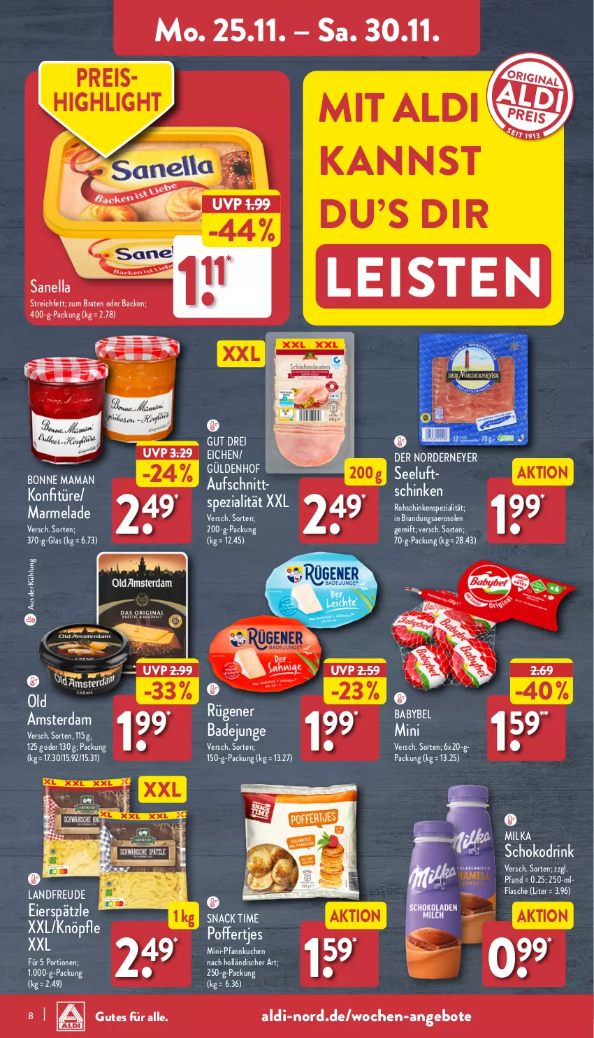 Aktueller Prospekt Aldi Nord - Von Montag - von 25.11 bis 30.11.2024 - strona 8 - produkty: aldi, angebot, angebote, aufschnitt, babybel, Bad, bonne maman, braten, drink, eier, eierspätzle, eis, flasche, konfitüre, kuchen, mam, marmelade, milka, Old Amsterdam, Pfannkuchen, Poffertjes, reis, rohschinken, Rügener, rügener badejunge, schinken, schoko, snack, snack time, Spezi, Ti