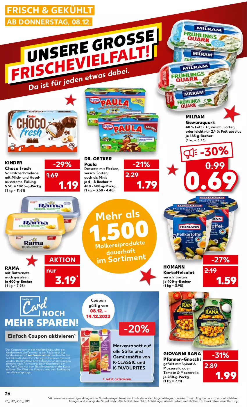 Aktueller Prospekt Kaufland - von 08.12 bis 14.12.2022 - strona 26 - produkty: angebot, auer, Becher, butter, choco fresh, coupon, coupons, creme, dessert, desserts, Dr. Oetker, erde, gewürz, gewürzquark, giovanni rana, gnocchi, haselnuss, Haselnusscreme, homann, kartoffel, kartoffelsalat, Kinder, Kinder Choco fresh, milch, milram, mozzarella, nuss, Paula, pfanne, pfannen, quark, rama, Rana, rel, säfte, salat, salz, schoko, schokolade, spinat, Ti, tomate, und gemüse, vollmilch, ZTE