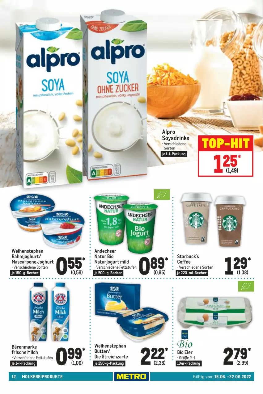 Aktueller Prospekt Metro - Food - von 15.06 bis 22.06.2022 - strona 12 - produkty: alpro, andechser natur, bärenmarke, Becher, bio, butter, drink, drinks, eier, frische milch, je 250-g-packung, joghur, joghurt, jogurt, mascarpone, milch, molkereiprodukte, natur, rahmjoghurt, soya, Streichzart, Ti, top-hit, weihenstephan