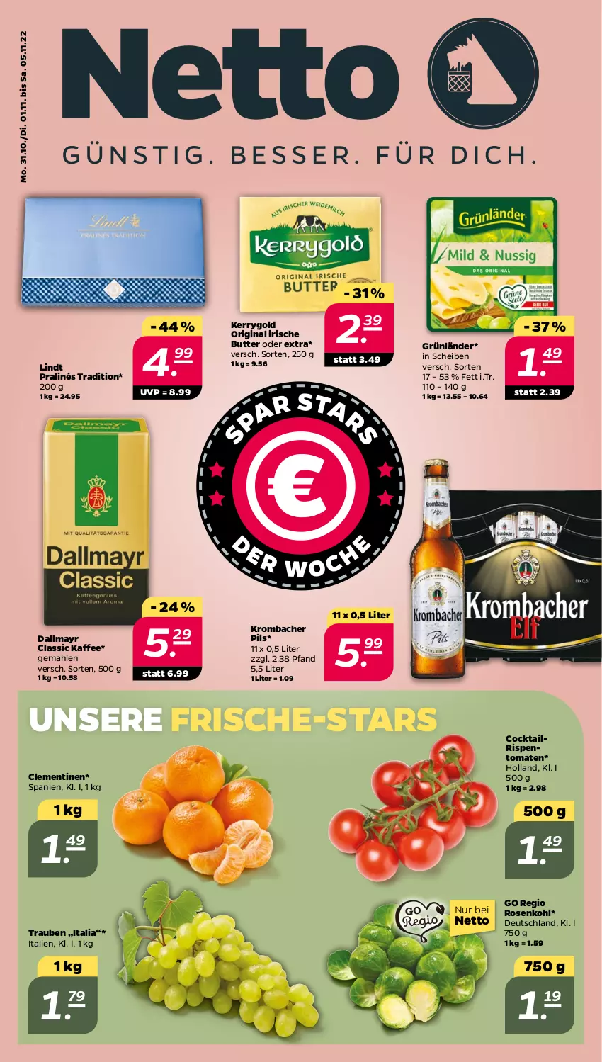 Aktueller Prospekt Netto - Woche 44 - von 31.10 bis 05.11.2022 - strona 1 - produkty: butter, clementinen, cocktail, dallmayr, gin, grünländer, irische butter, kaffee, kerrygold, krombache, krombacher, krombacher pils, lindt, pils, rispentomaten, rosen, Rosenkohl, Ti, tomate, tomaten, trauben