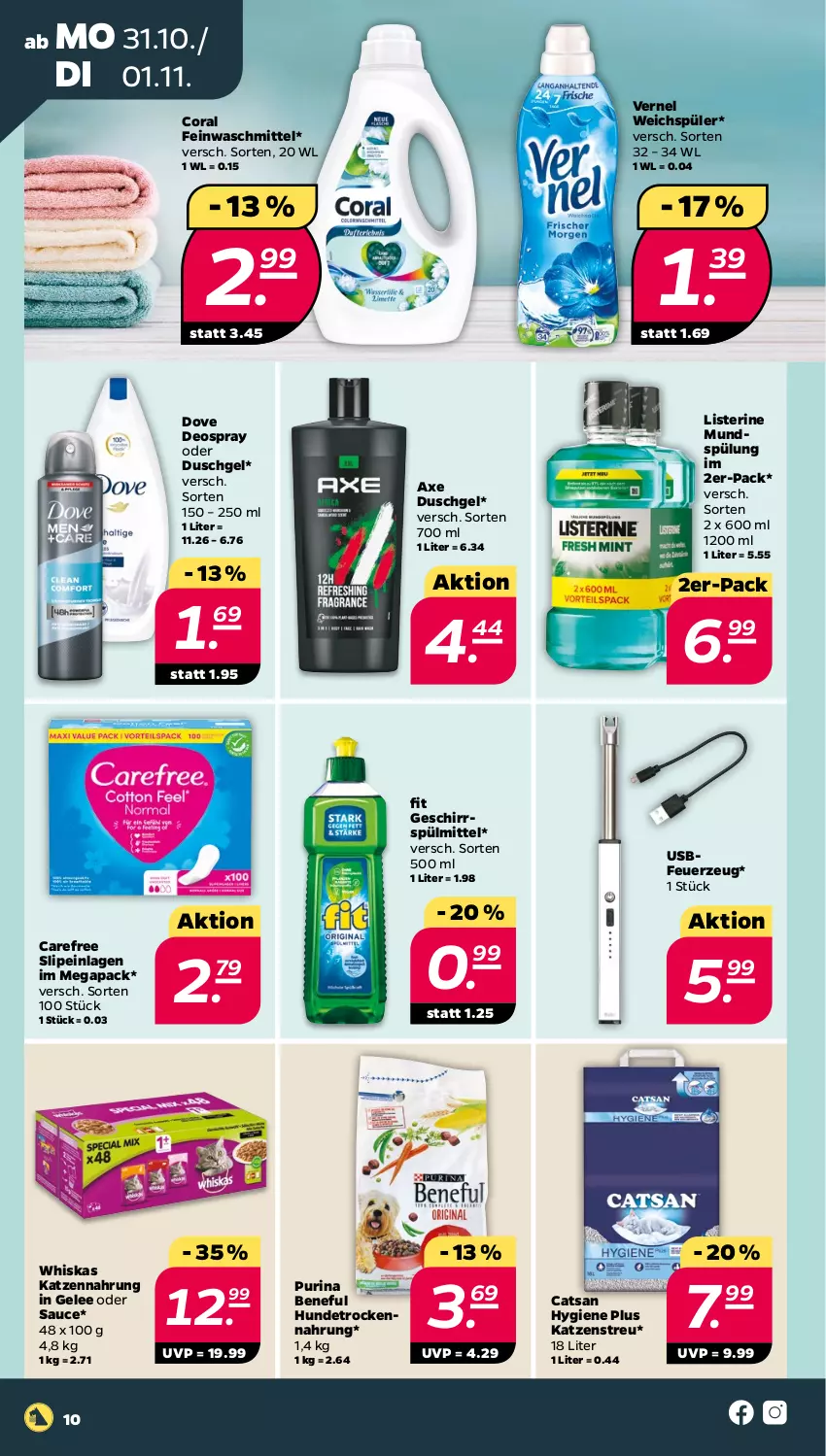 Aktueller Prospekt Netto - Woche 44 - von 31.10 bis 05.11.2022 - strona 10 - produkty: axe, axe duschgel, carefree, catsan, Coral, deo, deospray, dove, duschgel, feinwaschmittel, Feuerzeug, gelee, geschirr, geschirrspülmittel, Hundetrockennahrung, katzennahrung, Katzenstreu, listerine, mundspülung, purina, sauce, slip, slipeinlagen, spülmittel, spülung, Ti, Trockennahrung, usb, vernel, waschmittel, weichspüler, whiskas