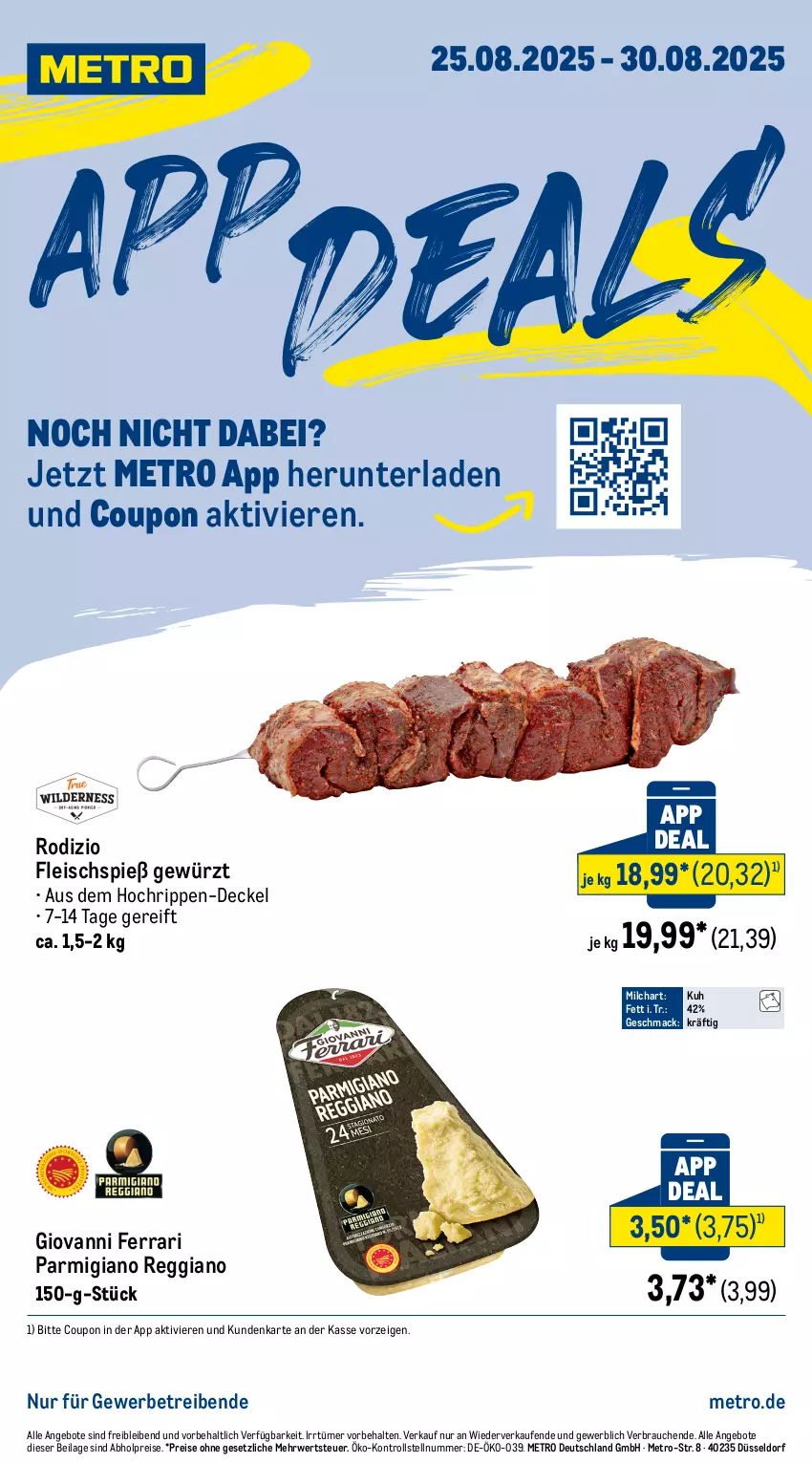 Aktueller Prospekt Metro - App Deals - von 25.08 bis 30.08.2025 - strona 1 - produkty: abholpreise, angebot, angebote, coupon, decke, Deckel, eis, fleisch, gewürz, ilag, mac, Metro, milch, parmigiano, parmigiano reggiano, Rauch, reggiano, reis, Rippen, rwe, Ti