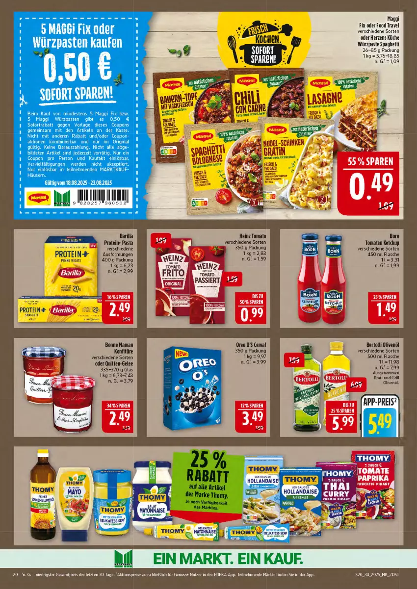 Aktueller Prospekt Marktkauf - Prospekt - von 17.08 bis 23.08.2025 - strona 20 - produkty: aktionspreis, barilla, bertolli, blume, blumen, bonne maman, deka, eier, eis, flasche, gelee, grill, heinz, ketchup, konfitüre, küche, maggi, maggi fix, mam, nuss, olive, oliven, olivenöl, oreo, pasta, penne, penne rigate, reis, sauce, sonnenblume, sonnenblumen, spaghetti, thomy, Ti, tomate, tomaten, tomaten ketchup, Yo, ZTE