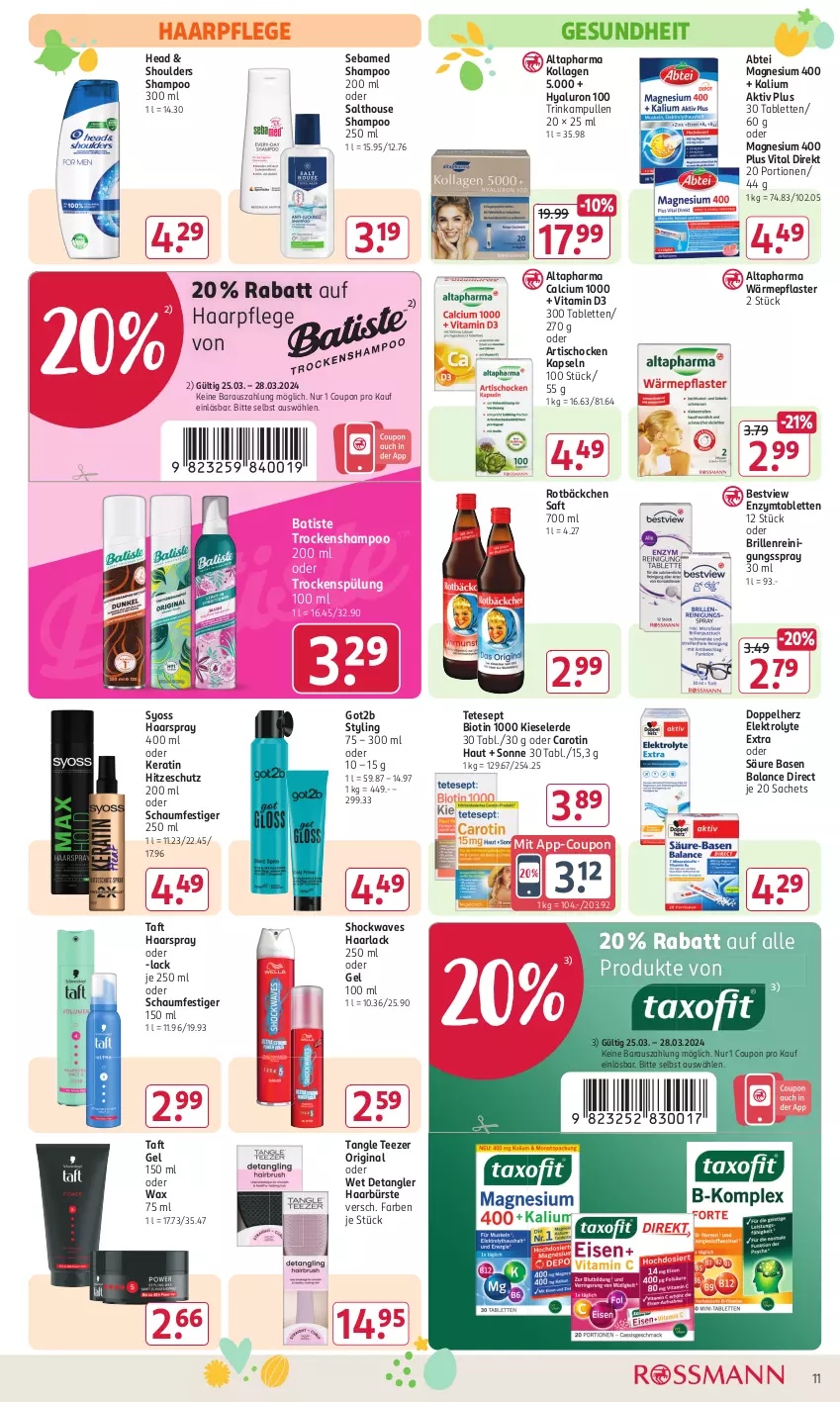 Aktueller Prospekt Rossmann - Prospekte - von 25.03 bis 28.03.2024 - strona 11 - produkty: Abtei, Altapharma, arla, Artischocken, bio, Brille, bürste, Calcium, coupon, doppelherz, Elektro, erde, Gesundheit, gin, got2b, Haarlack, haarpflege, haarspray, hyaluron, Kieselerde, Kollagen, lack, magnesium, magnesium 400, oder schaumfestiger, pflaster, Reinigung, sac, saft, schaumfestiger, sebamed, shampoo, shampoo 250 ml, spülung, syoss, tablet, tablett, Tablette, Taft, Tangle Teezer, tee, Ti, tisch, Trockenshampoo, vita, Vitamin D, Yo