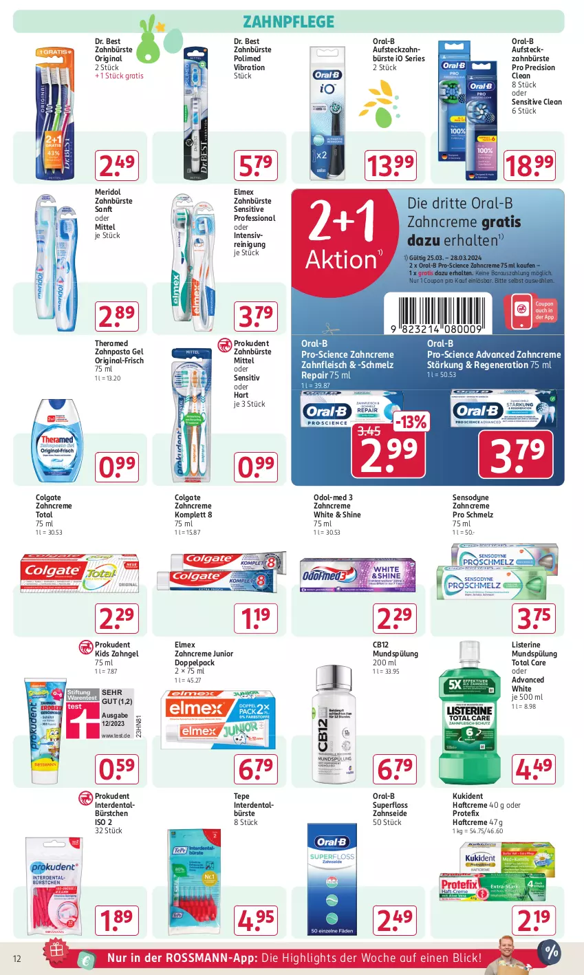 Aktueller Prospekt Rossmann - Prospekte - von 25.03 bis 28.03.2024 - strona 12 - produkty: bürste, Cien, colgate, coupon, creme, Dr. Best, eis, elmex, erde, fleisch, gin, Haftcreme, Kukident, LG, listerine, meridol, mundspülung, Odol, Odol-med 3, oral-b, pasta, precision clean, Prokudent, Reinigung, sensodyne, spülung, spülung 200 ml, theramed, Ti, total care, zahnbürste, zahncreme, zahnpasta, Zahnseide