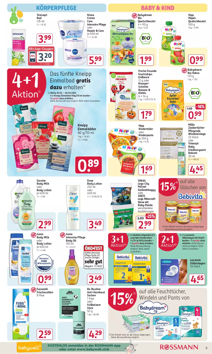 Aktueller Prospekt Rossmann - Prospekte - von 25.03 bis 28.03.2024 - strona 9 - produkty: babydream, Bad, balsam, banane, bebivita, beere, beutel, bio, body, body lotion, body milk, Buggy, chips, coupon, creme, dove, elle, erdbeere, Erkältungs, feuchttücher, folgemilch, freche freunde, frucht, Fusswohl, garnier, hipp, isana, keks, kekse, Kinder, kindermilch, kneipp, körperpflege, Kürbis, LEGO City, LEGO Minecraft, LG, Lotion, magazin, milch, nivea, Pants, pasta, quetschbeutel, sana, socken, teller, Ti, tücher, vita, windeln