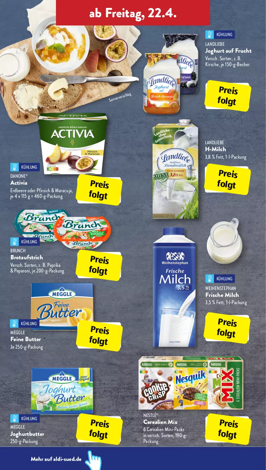 Aktueller Prospekt AldiSud - ALDI Aktuell - von 19.04 bis 23.04.2022 - strona 28 - produkty: activia, aldi, aufstrich, Becher, beere, brot, brotaufstrich, butter, cerealien, danone, eis, erdbeere, frische milch, frucht, je 250-g-packung, joghur, joghurt, kirsch, kirsche, landliebe, landliebe joghurt, LG, maracuja, meggle, milch, nestlé, paprika, peperoni, Peroni, pfirsich, reis, Ti, weihenstephan