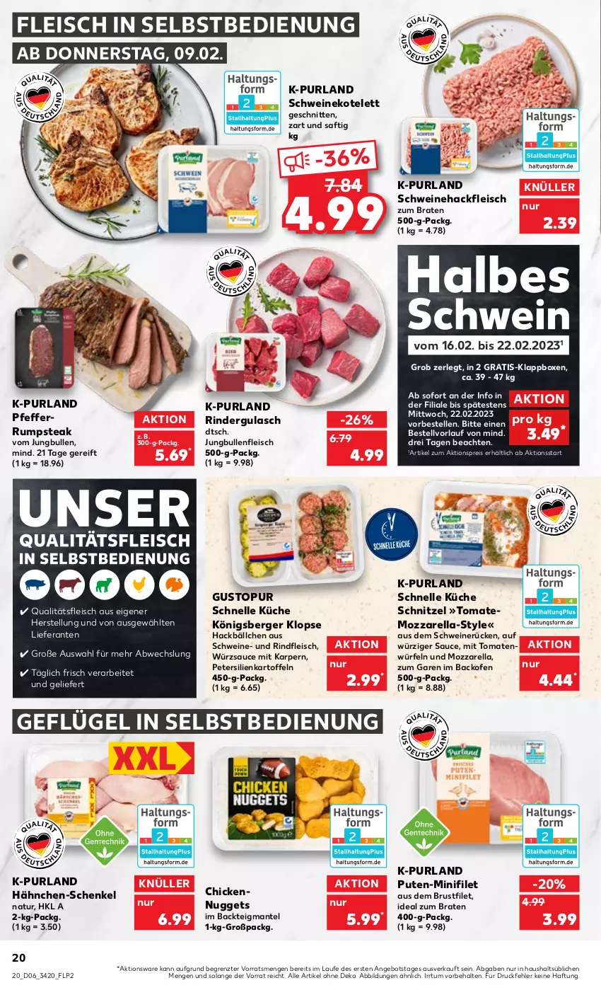 Aktueller Prospekt Kaufland - von 09.02 bis 15.02.2023 - strona 20 - produkty: aktionspreis, angebot, backofen, Berger, braten, brustfilet, eis, elle, filet, fleisch, fleisch in selbstbedienung, Geflügel, gulasch, hackfleisch, hähnchen-schenkel, henkel, ideal zum braten, jungbullen, kartoffel, kartoffeln, Klappbox, Königsberger Klopse, kotelett, küche, Mantel, mozzarella, natur, nuggets, Ofen, petersilie, pfeffer, purland, pute, reis, rel, rind, rinder, rindergulasch, rindfleisch, rum, rumpsteak, saft, sauce, schenkel, schnitten, schnitzel, schwein, schweine, Schweinehackfleisch, schweinekotelett, schweinerücken, steak, Ti, tomate, tomaten, wein, weine, würfel, würzsauce, ZTE