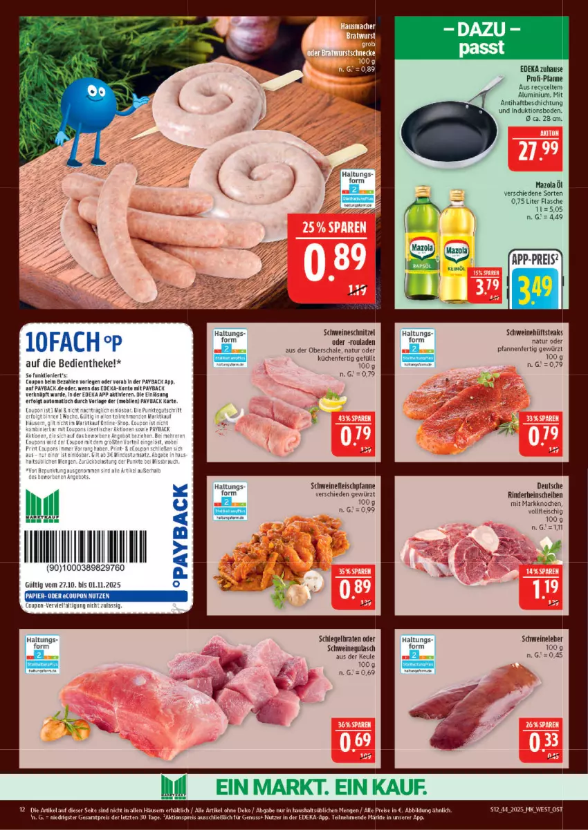 Aktueller Prospekt Marktkauf - Prospekt - von 26.10 bis 01.11.2025 - strona 12 - produkty: aktionspreis, auto, braten, coupon, deka, eis, flasche, fleisch, gewürz, gulasch, HP, hüftsteak, hüftsteaks, küche, Küchen, LG, mazola, natur, nuss, payback, pfanne, pfannen, reis, rind, rinder, rouladen, Schal, Schale, schnitzel, schwein, schweine, schweinefleisch, schweinegulasch, schweineschnitzel, steak, steaks, Ti, tisch, wein, weine, ZTE