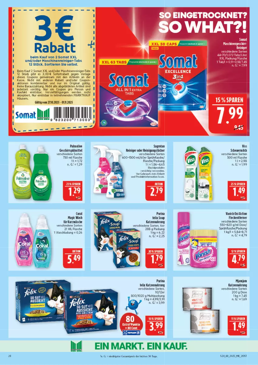 Aktueller Prospekt Marktkauf - Prospekt - von 26.10 bis 01.11.2025 - strona 24 - produkty: bio, biozidprodukte, Coral, coupon, coupons, eis, erde, felix, flasche, fleckentferner, geschirr, geschirrspülmittel, gin, Heu, katzennahrung, maschinenreiniger, milch, olive, oxi action, palmolive, purina, Rauch, reiniger, Reinigung, reinigungstücher, reis, rwe, sagrotan, scheuermilch, sofortrabatt, somat, sprühflasche, spülmittel, Ti, Tiere, tücher, vanish, vanish oxi action, ZTE