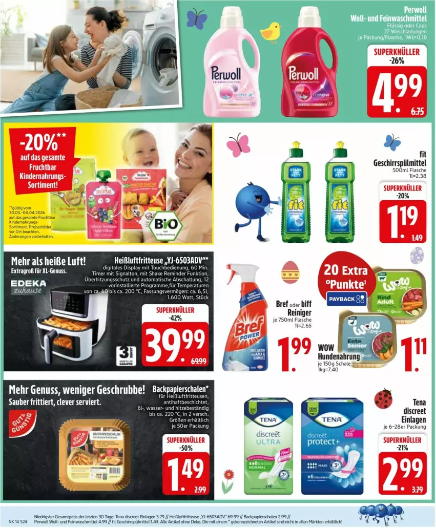Aktueller Prospekt Edeka - Prospekte - von 30.03 bis 04.04.2026 - strona 26 - produkty: auto, biff, Bref, Discreet, eis, ente, feinwaschmittel, flasche, fritteuse, frucht, geschirr, geschirrspülmittel, Heißluftfritteuse, hundenahrung, Kinder, Kindernahrung, papier, perwoll, reiniger, reis, reiss, Schal, Schale, spülmittel, Ti, tisch, überhitzungsschutz, waschmittel, wasser, ZTE