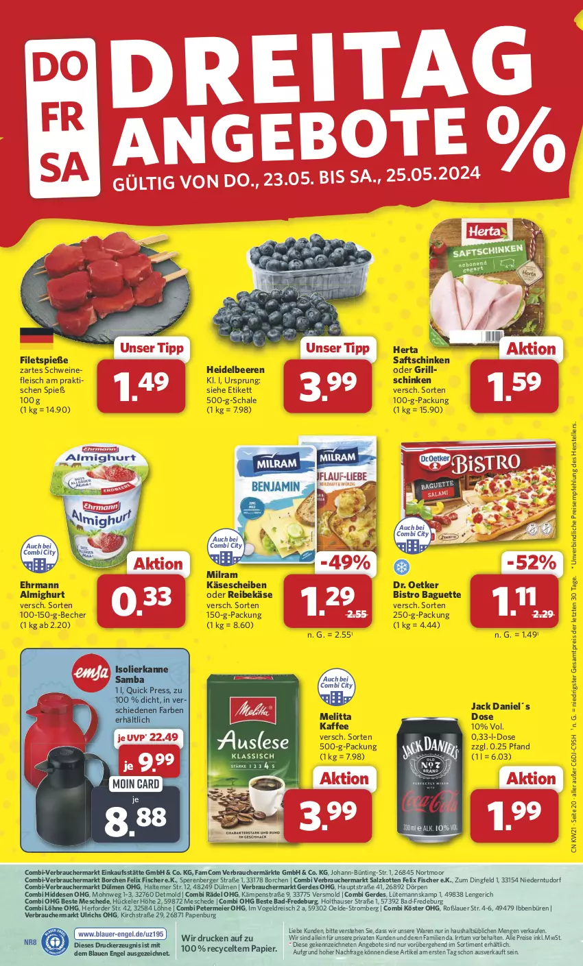 Aktueller Prospekt Combi - Prospekte - von 21.05 bis 25.05.2024 - strona 20 - produkty: aeg, almighur, almighurt, angebot, angebote, auer, Bad, baguette, Becher, beere, beeren, Berger, Bistro Baguette, Dr. Oetker, drucker, ehrmann, ehrmann almighurt, eier, eis, elle, Engel, erde, felix, filet, filets, fisch, fische, Fischer, fleisch, grill, heidelbeere, heidelbeeren, herta, isolierkanne, jack daniel, kaffee, Käse, käsescheiben, kerze, melitta, milram, papier, Rauch, Reibekäse, reis, saft, saftschinken, salz, Schal, Schale, schinken, schwein, schweine, schweinefleisch, teller, Ti, tisch, wein, weine, ZTE