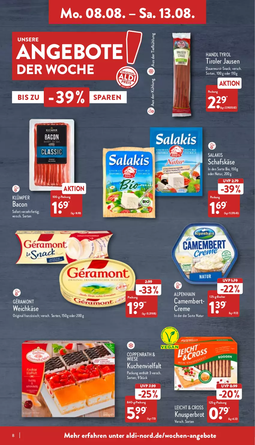 Aktueller Prospekt Aldi Nord - Aldi-Aktuell - von 08.08 bis 13.08.2022 - strona 8 - produkty: aldi, Alpenhain, angebot, angebote, auer, aus der tiefkühlung, bacon, Becher, bio, brot, camembert, coppenrath, creme, géramont, gin, Käse, kuchen, natur, salakis, schafskäse, snack, Ti, Tiroler Jausen, weichkäse, wurst