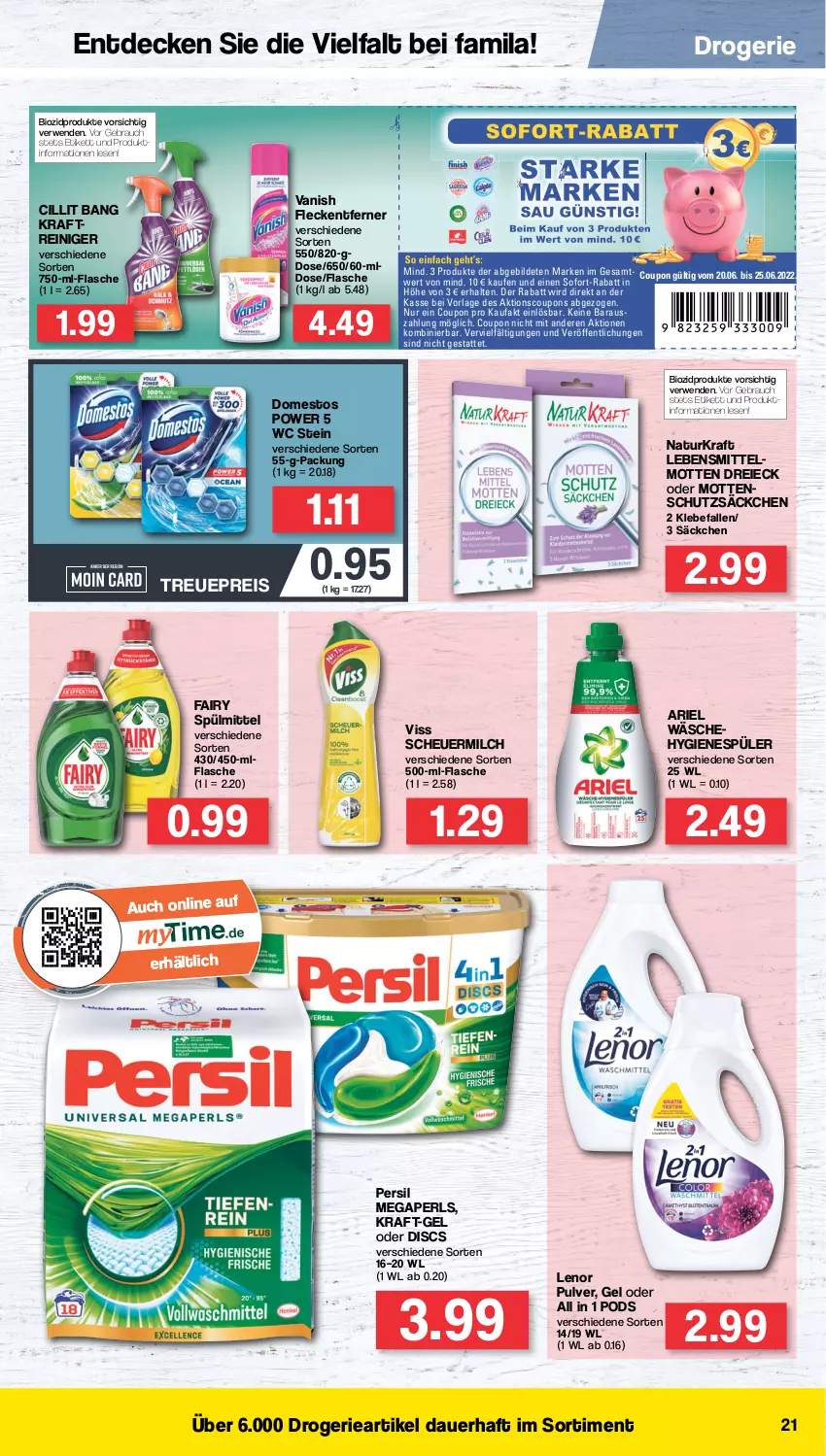 Aktueller Prospekt Famila - Prospekte - von 20.06 bis 25.06.2022 - strona 21 - produkty: ACC, ariel, auer, bio, biozidprodukte, Cillit, cillit bang, coupon, coupons, decke, domestos, eis, fairy, Finish, flasche, fleckentferner, gin, Heu, hygienespüler, kraft, lack, lebensmittel, lenor, megaperls, milch, natur, persil, Pods, Rauch, reiniger, reis, rel, Ria, rwe, scheuermilch, sofort-rabatt, spülmittel, Ti, vanish, Yo