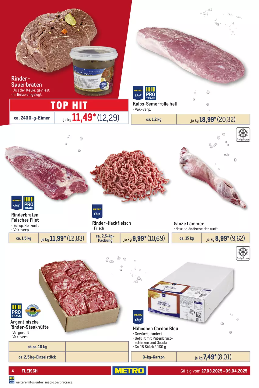 Aktueller Prospekt Metro - GastroJournal - von 27.03 bis 09.04.2025 - strona 4 - produkty: auer, braten, cordon bleu, eimer, eis, Falsches Filet, filet, fleisch, gewürz, gouda, hackfleisch, Metro, pute, putenbrust, rind, rinder, rinder-hackfleisch, rinderbraten, schinken, steak, steakhüfte, Ti