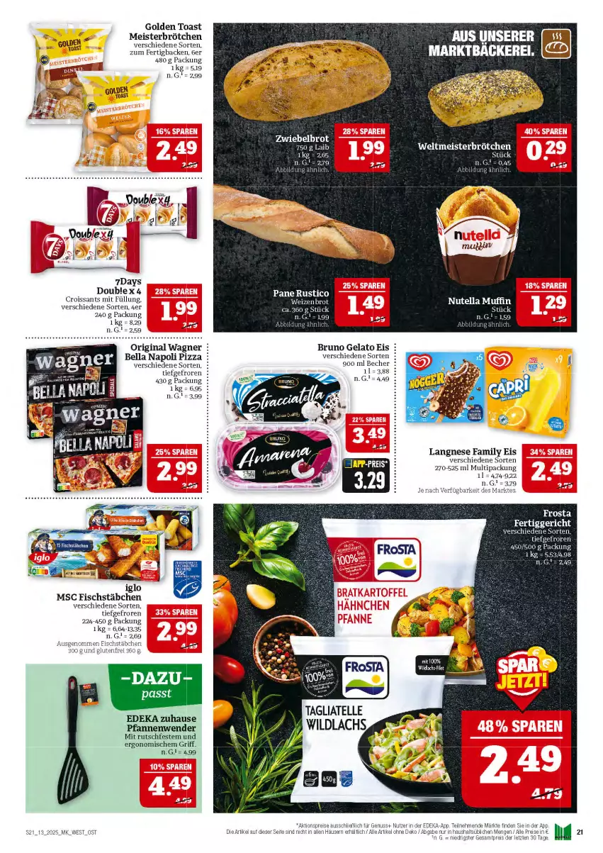 Aktueller Prospekt Marktkauf - Prospekt - von 23.03 bis 29.03.2025 - strona 21 - produkty: Becher, brot, brötchen, bruno gelato, Croissant, croissants, deka, eis, fertiggericht, filet, fisch, fischstäbchen, gin, golden toast, lachs, langnese, Meister, Muffin, nutella, original wagner, pfanne, pfannen, Pfannenwender, pizza, reis, rel, Ti, toast, wagner, Weizenbrot, Wild, wildlachs, ZTE