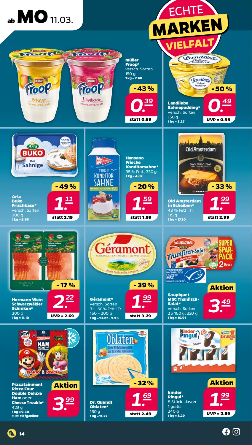 Aktueller Prospekt Netto - Woche 11 - von 11.03 bis 16.03.2024 - strona 14 - produkty: arla, arla buko, Buko, fisch, frischkäse, froop, géramont, Käse, Kinder, kinder pingui, landliebe, Müller, müller froop, Oblaten, Old Amsterdam, pingui, pizza, pudding, sahne, salat, saupiquet, schinken, schwarzwälder schinken, thunfisch, Thunfischsalat, Ti, wein