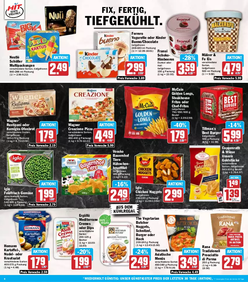 Aktueller Prospekt Hit - Wochenprospekt - von 04.08 bis 09.08.2025 - strona 8 - produkty: auer, aus dem kühlregal, Bau, Bauer, Becher, beere, beeren, beutel, brot, brustfilet, burger, chicken nuggets, cola, coppenrath, creme, dip, eis, ferrero, filet, Golden Longs, Goldstücke, hähnchenbrust, hähnchenbrustfilet, himbeer, himbeere, himbeeren, homann, iglo, kartoffel, Kinder, kinder bueno, Kraut, krautsalat, kühlregal, mccain, nestlé, nestlé schöller, nudel, nuggets, Ofen, pasta, pizza, prosciutto, Prosciutto di Parma, Rana, regal, reis, Ria, rustipani, salat, schnitzel, schoko, Schöller, steak, The Vegetarian Butcher, Ti, Tiere, tisch, Vegeta, vossko, wagner, Yo, yogurette, YouCook, ZTE