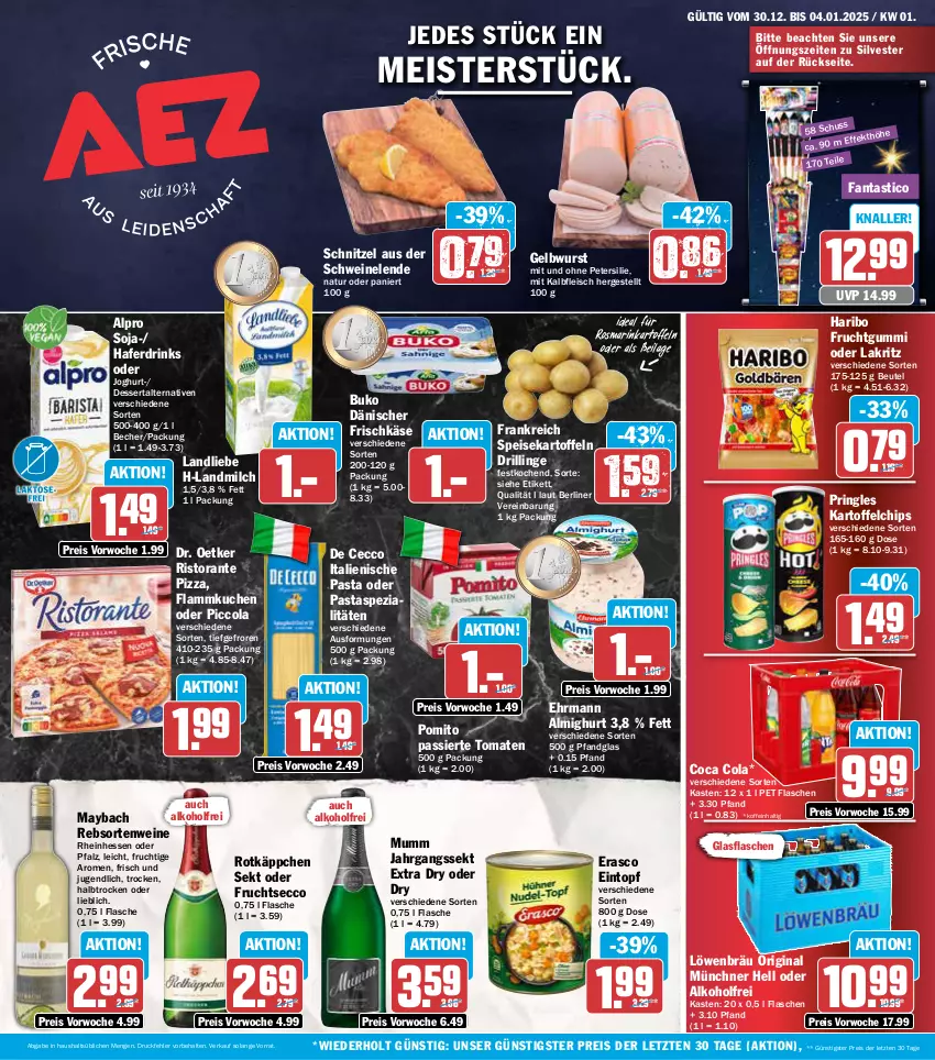 Aktueller Prospekt Aez - Prospekte - von 30.12.2025 bis 04.01.2026 - strona 1 - produkty: alkohol, almighur, almighurt, alpro, asti, Becher, berliner, beutel, Buko, chips, cola, De Cecco, dessert, Dr. Oetker, drink, drinks, ecco, ehrmann, ehrmann almighurt, eintopf, eis, erasco, fanta, flammkuchen, flasche, fleisch, frischkäse, frucht, fruchtgummi, fruchtsecco, gin, glasflasche, hafer, Haferdrink, haribo, ilag, italienische pasta, jahrgangssekt, joghur, joghurt, Kalbfleisch, kartoffel, kartoffelchips, kartoffeln, Käse, kuchen, Lakritz, lamm, landliebe, landmilch, maybach, Meister, milch, mit kalbfleisch, mumm, natur, oder lakritz, pasta, petersilie, pizza, pomito, pringles, rebsortenweine, reis, ring, ristorante, ristorante pizza, rosmarin, rotkäppchen, schnitzel, schwein, schweine, sekt, soja, speisekartoffeln, Spezi, Ti, tomate, tomaten, topf, wein, weine, wurst, ZTE