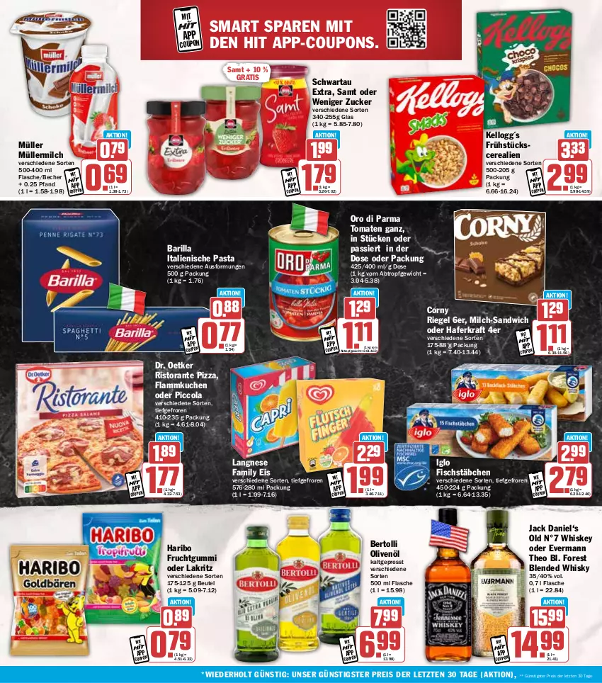 Aktueller Prospekt Hit - Wochenprospekt - von 24.03 bis 29.03.2025 - strona 18 - produkty: barilla, Becher, bertolli, beutel, cerealien, cola, corny, coupon, coupons, Dr. Oetker, eis, fisch, fischstäbchen, flammkuchen, flasche, frucht, fruchtgummi, hafer, haribo, iglo, italienische pasta, jack daniel, kraft, kuchen, Lakritz, lamm, langnese, milch, Müller, müllermilch, oder lakritz, olive, oliven, olivenöl, oro di parma, pasta, pizza, reis, riegel, ristorante, ristorante pizza, sandwich, Schwartau, Ti, tomate, tomaten, whiskey, whisky, ZTE, zucker