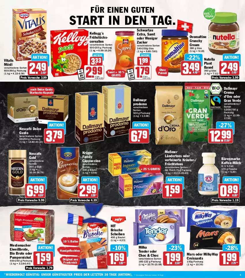 Aktueller Prospekt Hit - Wochenprospekt - von 24.03 bis 29.03.2025 - strona 3 - produkty: bärenmarke, beutel, bio, brot, butter, Cap, cappuccino, cerealien, cin, Croissant, croissants, dallmayr, dallmayr prodomo, dolce gusto, eis, Eiweißbrot, erde, flasche, früchte, Früchtetee, gin, kaffee, kräuter, krüger, Ländertee, mac, mars, Meßmer, mestemacher, milch, milka, Milkyway, müsli, nescafe, Nescafé, nutella, ohne palmöl, ovomaltine, prodomo, Pumpernickel, reis, Schwartau, starbucks, tee, tender, Ti, vita, vitalis, vitalis müsli, ZTE, zucker