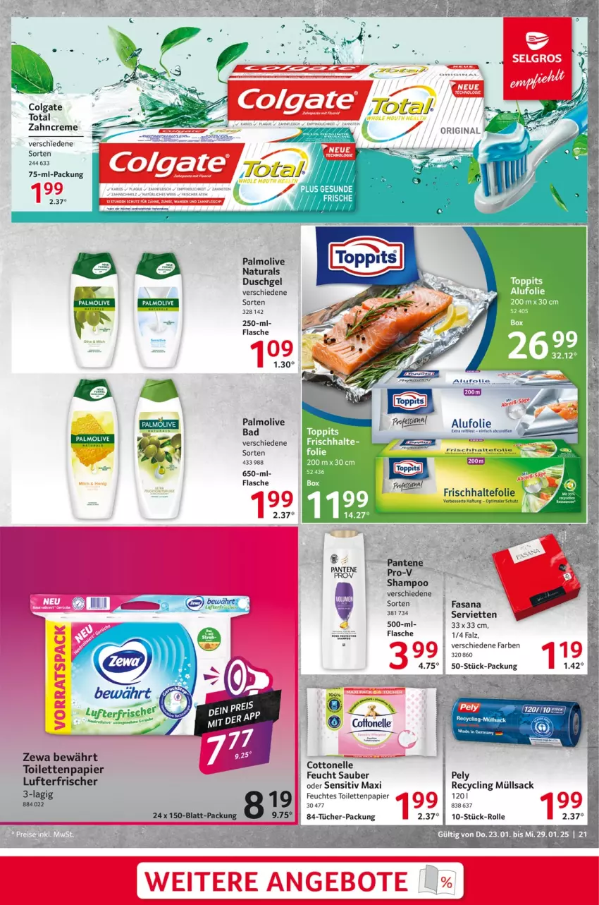 Aktueller Prospekt Selgros - Food - von 23.01 bis 29.01.2025 - strona 21 - produkty: angebot, angebote, Bad, Clin, colgate, cottonelle, duschgel, elle, feuchtes toilettenpapier, flasche, frischhaltefolie, LG, lufterfrischer, natur, natura, olive, palmolive, pantene, papier, pely, pro-v, rwe, sac, salz, sana, Serviette, servietten, shampoo, tee, tefal, Ti, toilettenpapier, toppits, tücher, zewa