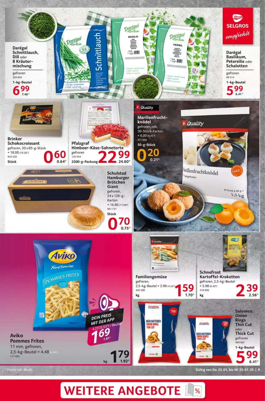 Aktueller Prospekt Selgros - Food - von 23.01 bis 29.01.2025 - strona 9 - produkty: basilikum, beutel, brötchen, burger, Croissant, frucht, hamburger, hamburger brötchen, himbeer, kartoffel, Käse, Kette, Knödel, kräuter, Kroketten, persil, petersilie, pommes, Pommes Frites, regal, sahne, Schal, Schalotte, schnittlauch, schoko, torte