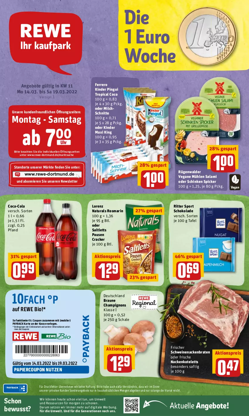 Aktueller Prospekt Rewe - REWE Ihr Kaufpark - von 14.03 bis 19.03.2022 - strona 1 - produkty: aktionspreis, angebot, angebote, bio, braten, braun, champignon, champignons, coca-cola, cola, coupon, coupons, cracker, eis, elle, ferrero, Heu, Kinder, Kinder Maxi, kinder maxi king, kinder pingui, kotelett, lorenz, milch, Milchschnitte, nackenkoteletts, natur, natura, papier, payback, pingui, reis, rewe bio, ritter, ritter sport, rosmarin, rügenwalder, rum, saft, salami, saltletts, Schal, Schale, schinken, schinken spicker, schoko, schokolade, schwein, schweine, schweinenacken, Sport, Ti, uhr, wein, weine