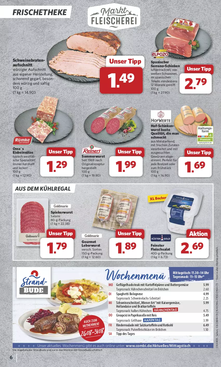 Aktueller Prospekt Combi - Prospekte - von 26.08 bis 31.08.2024 - strona 6 - produkty: angebot, angebote, aufschnitt, aus dem kühlregal, axe, Becher, bolognese, braten, brot, brötchen, butter, cevapcici, eis, elle, fleisch, fleischkäse, fleischsalat, Geflügel, gewürz, gin, grill, grillhaxe, Hähnchenschnitzel, Haxe, hollandaise, Kaiser, Kaisergemüse, kartoffel, kartoffeln, Kartoffelpüree, Käse, kühlregal, lachs, leberwurst, Meister, paprika, püree, pute, Putenfleisch, regal, reis, rezept, rind, rinder, Rinderroulade, rotkohl, saft, salami, salat, salz, schinken, schnitzel, schwein, schweine, schweinebraten, Schweinelachs, schweineschnitzel, serrano, snack, Soße, spaghetti, spaghetti bolognese, Spezi, steak, Ti, tisch, uhr, wein, weine, wiener, wurst