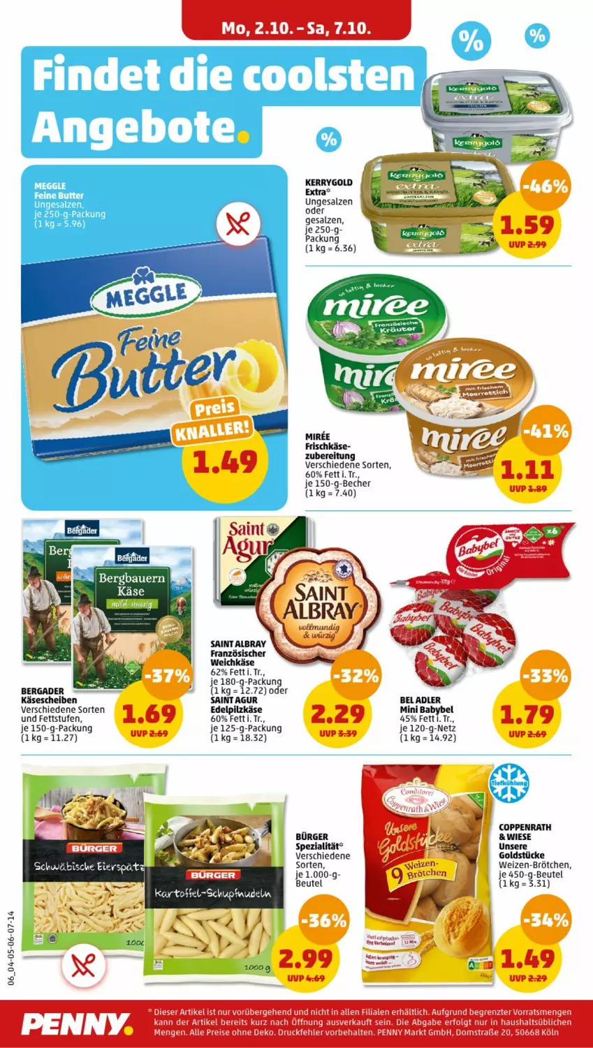 Aktueller Prospekt Penny - Prospekte - von 02.10 bis 07.10.2023 - strona 6 - produkty: albray, babybel, Becher, bergader, beutel, brötchen, coppenrath, französischer weichkäse, frischkäse, Goldstücke, je 250-g-packung, Käse, käsescheiben, kerrygold, kerrygold extra, mini babybel, miree, Saint Agur, saint albray, salz, Spezi, tee, Ti, weichkäse