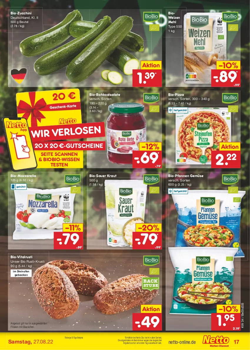 Aktueller Prospekt Netto Marken-Discount - Filial-Angebote - von 22.08 bis 27.08.2022 - strona 17 - produkty: angebot, auer, backofen, bestpreis, beutel, bio, bio-zucchini, biobio, eis, geback, gutschein, gutscheine, Kraut, mehl, mozzarella, Ofen, pfanne, pfannen, pizza, reis, rel, salat, salate, steinofen, stube, Ti, vita, ZTE, zucchini