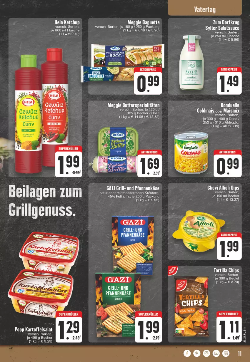 Aktueller Prospekt E Center - Angebote der Woche - von 15.05 bis 20.05.2023 - strona 11 - produkty: aktionspreis, allioli, baguette, Becher, bett, butter, chips, chovi, dip, eis, elle, flasche, Goldmais, goldmais oder, grill, ilag, kartoffel, kartoffelsalat, Käse, kräuter, LG, mais, meggle, nuss, pfanne, pfannen, pfannenkäse, Popp, reis, salat, salatsauce, sauce, Spezi, Sylter, Ti, tortilla, Tortilla Chips, und pfanne