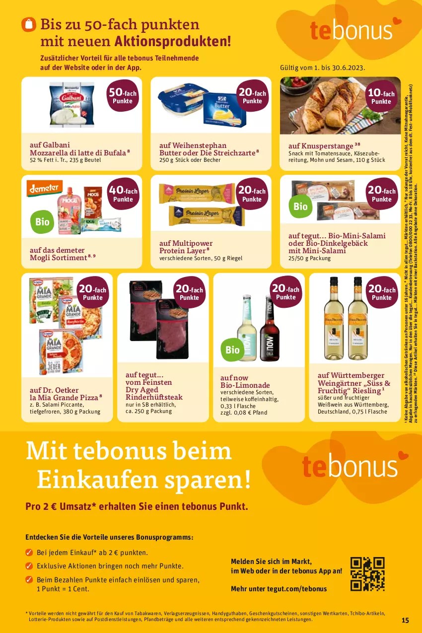 Aktueller Prospekt Tegut - Angebote der Woche - von 05.06 bis 10.06.2023 - strona 17 - produkty: alkohol, angebot, angebote, Becher, Berger, beutel, bio, butter, decke, dekoration, di bufala, Dr. Oetker, eis, erde, flasche, frucht, galbani, getränk, getränke, gutschein, gutscheine, Handy, hüftsteak, Käse, latte, LG, limo, limonade, Mini-Salami, mozzarella, pizza, rel, riegel, riesling, rind, rinder, ring, salami, sauce, sesam, snack, steak, Streichzart, Tchibo, telefon, Ti, tomate, tomaten, tomatensauce, uhr, weihenstephan, wein, Weißwein