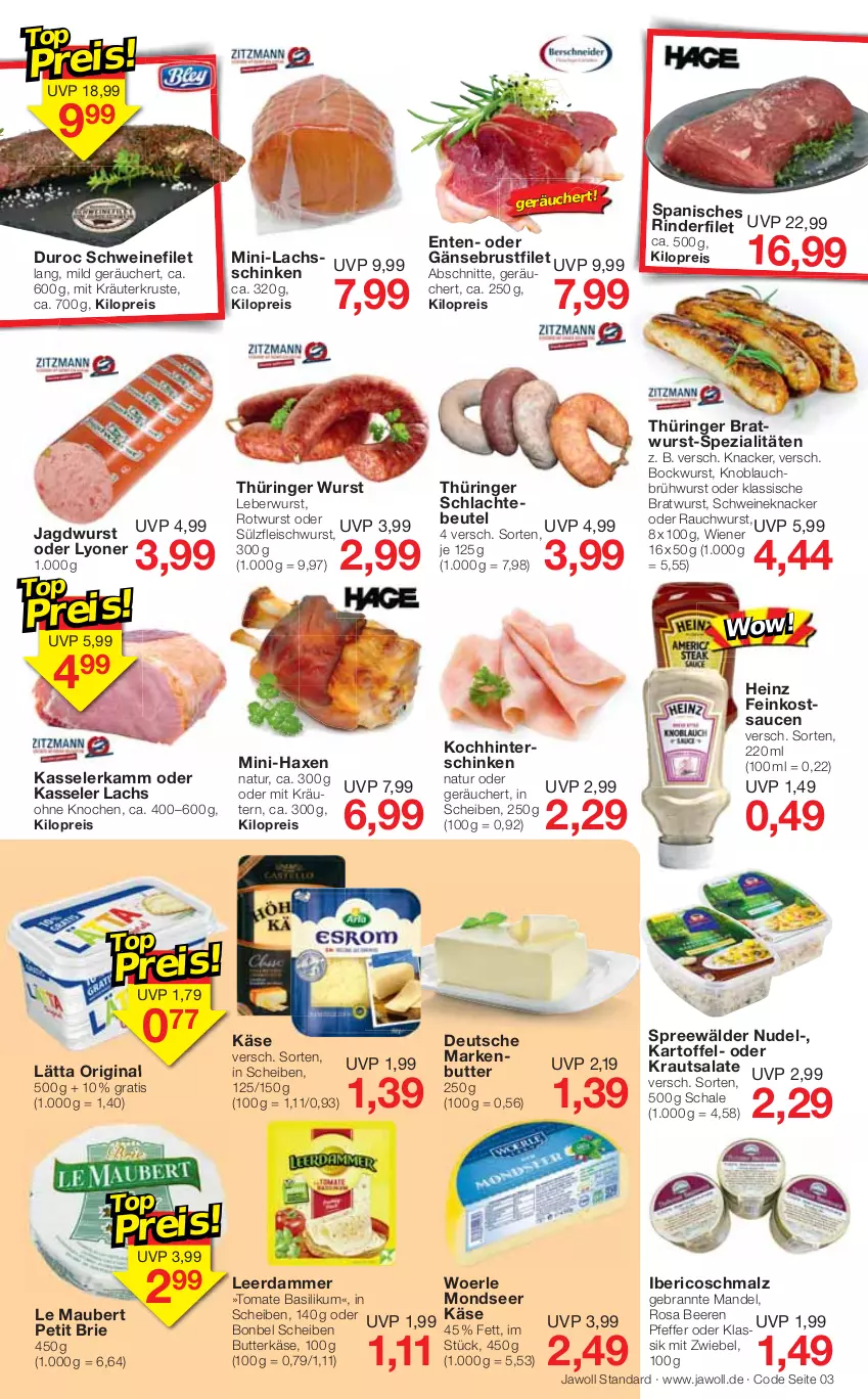 Aktueller Prospekt Jawoll - Prospekte - von 19.12 bis 24.12.2021 - strona 3 - produkty: axe, basilikum, beere, beeren, beutel, bockwurst, bonbel, bratwurst, brie, Brühwurst, brustfilet, butter, butterkäse, eis, ente, feinkost, filet, fleisch, fleischwurst, Gänsebrust, gin, Haxe, heinz, hinterschinken, jagdwurst, kartoffel, Käse, kasseler, knacker, knoblauch, Knoblauchbrühwurst, Kraut, kräuter, kräutern, krautsalat, lachs, lätta, leberwurst, leerdammer, lyoner, malz, mandel, markenbutter, natur, nudel, pfeffer, Rauch, reis, rind, rinder, ring, Rotwurst, salat, salate, sauce, saucen, Schal, Schale, schinken, Schmalz, schwein, schweine, schweinefilet, Spezi, spreewälder, Ti, tomate, wein, weine, wiener, wurst, Yo, zwiebel