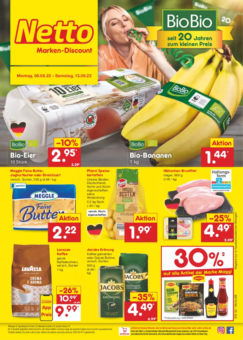 Aktueller Prospekt Netto Marken-Discount - Filial-Angebote - von 08.08 bis 13.08.2022 - strona 1 - produkty: angebot, banane, bananen, bestpreis, bio, bio-bananen, biobio, bohne, bohnen, brustfilet, butter, eier, eis, filet, hähnchen-brustfilet, jacobs, jacobs krönung, joghur, joghurt, kaffee, kaffeebohnen, kartoffel, kartoffeln, lavazza, maggi, meggle, ndk, pfanni, reis, sac, speisekartoffeln, Streichzart, Ti, usb, versandkostenfrei, ZTE