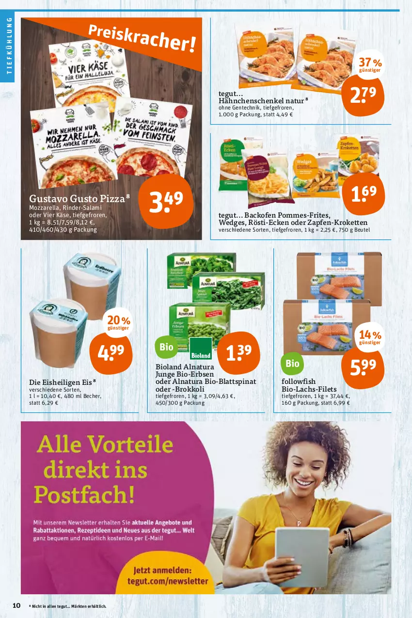 Aktueller Prospekt Tegut - Angebote der Woche - von 08.08 bis 13.08.2022 - strona 10 - produkty: backofen, Becher, beutel, bio, bioland, blattspinat, brokkoli, eis, ente, erbsen, filet, filets, followfish, hähnchenschenkel, henkel, Käse, Kette, Kroketten, lachs, mozzarella, natur, natura, Ofen, pizza, pommes, pommes-frites, rel, rind, rinder, salami, schenkel, spinat, Ti, wedges