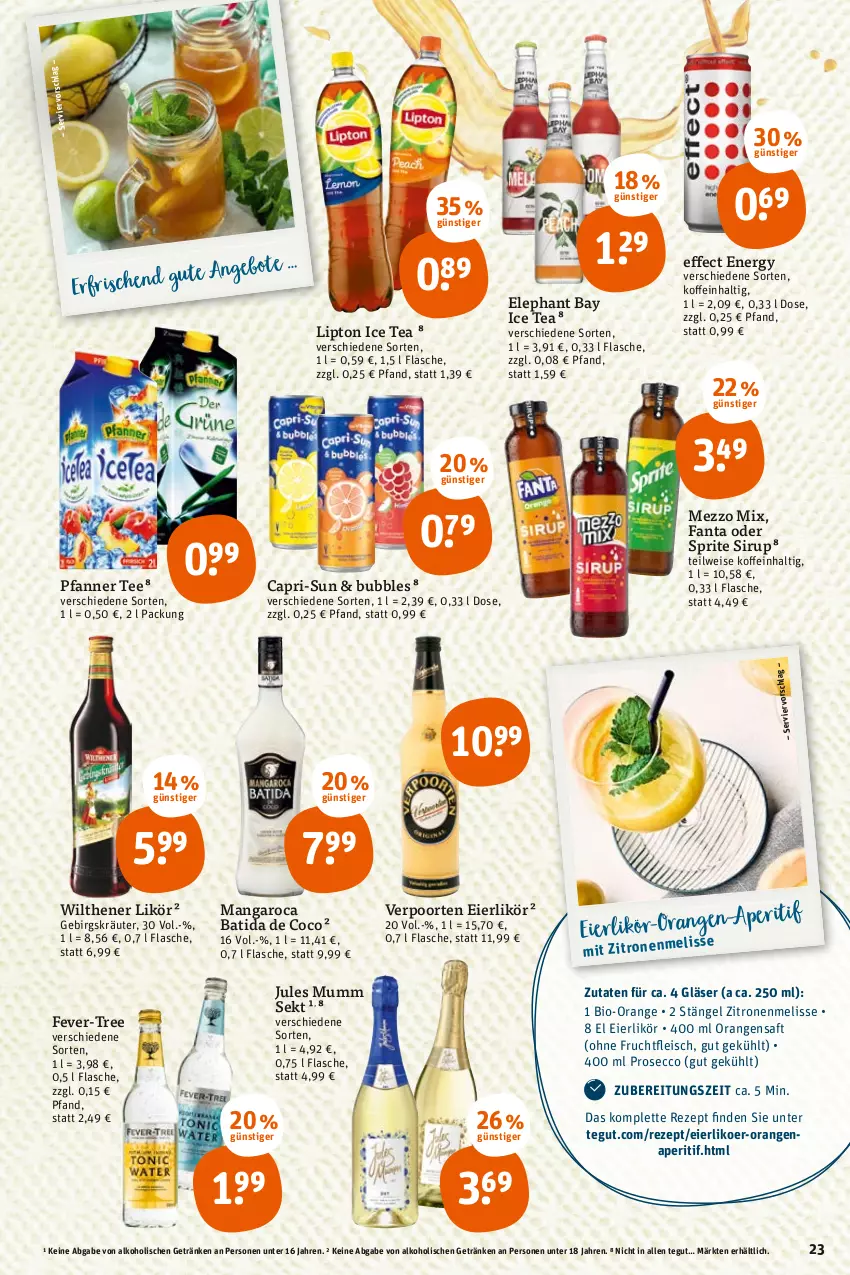 Aktueller Prospekt Tegut - Angebote der Woche - von 08.08 bis 13.08.2022 - strona 23 - produkty: alkohol, aperitif, batida, bio, Cap, capri-sun, ecco, Effect, eier, eierlikör, eis, Elephant Bay, fanta, fanta oder, fanta oder sprite, fever-tree, flasche, fleisch, frucht, fruchtfleisch, getränk, getränke, Gläser, ice tea, jules mumm, kräuter, likör, lipton, lipton ice tea, mangaroca, Mezzo Mix, mumm, oder sprite, orange, orangen, orangensaft, pfanne, Pfanner, prosecco, rezept, saft, sekt, sirup, sprite, tee, Ti, verpoorten, wilthener, zitrone, zitronen