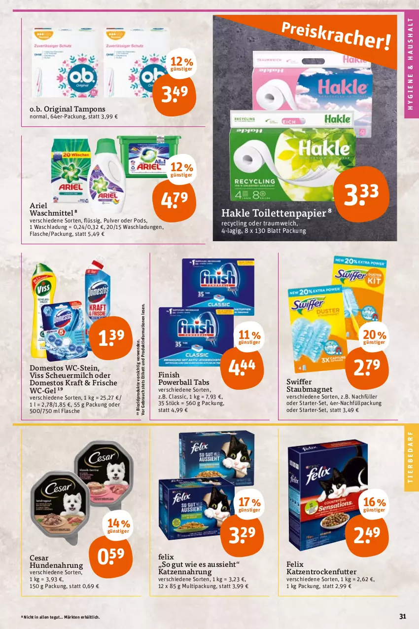 Aktueller Prospekt Tegut - Angebote der Woche - von 08.08 bis 13.08.2022 - strona 31 - produkty: ariel, ariel waschmittel, ball, bio, biozidprodukte, Clin, domestos, felix, Finish, flasche, gin, hakle, hakle toilettenpapier, Heu, hundenahrung, katzennahrung, Katzentrockenfutter, kraft, milch, O.b., papier, Pods, powerball, Rauch, rwe, scheuermilch, staubmagnet, swiffer, Tampon, tampons, Ti, tierbedarf, toilettenpapier, trockenfutter, waschmittel, wc-gel