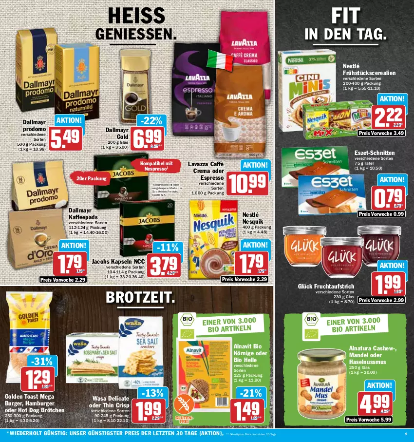 Aktueller Prospekt Hit - Prospekte - von 02.05 bis 06.05.2023 - strona 9 - produkty: aufstrich, bio, brot, brötchen, burger, caffè crema, Cashew, cerealien, dallmayr, dallmayr gold, dallmayr prodomo, eis, elle, espresso, frucht, fruchtaufstrich, golden toast, hamburger, haselnuss, hot dog, jacobs, kaffee, kaffeepads, lavazza, mandel, natur, natura, nespresso, nesquik, nestlé, nuss, oder espresso, prodomo, reis, schnitten, Ti, toast, wasa, ZTE