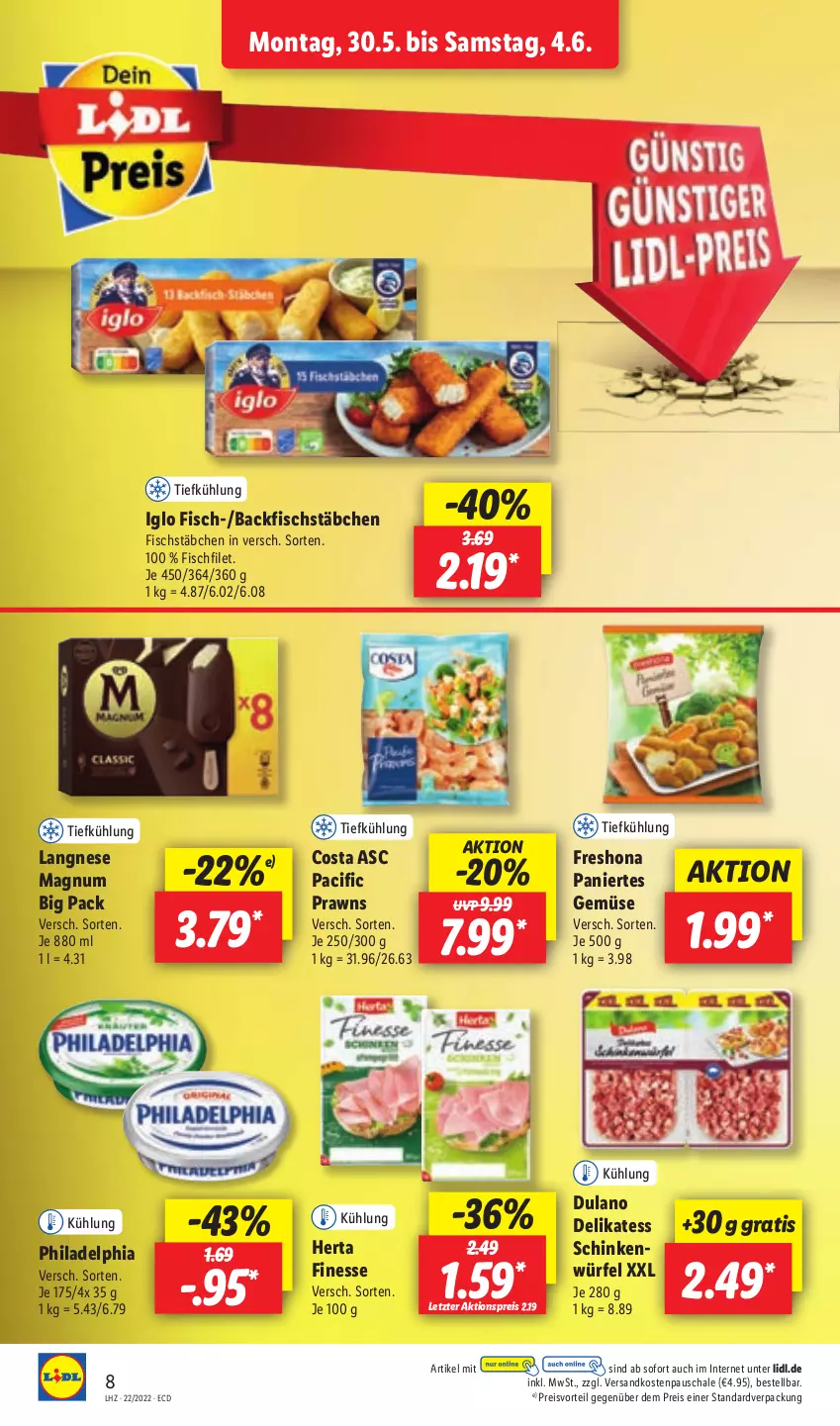 Aktueller Prospekt Lidl - Aktionsprospekt - von 30.05 bis 04.06.2022 - strona 8 - produkty: aktionspreis, backfisch, Cif, dulano, eis, filet, finesse, fisch, fischstäbchen, herta, herta finesse, iglo, langnese, magnum, ndk, philadelphia, prawns, preisvorteil, reis, Schal, Schale, schinken, Ti, würfel, ZTE