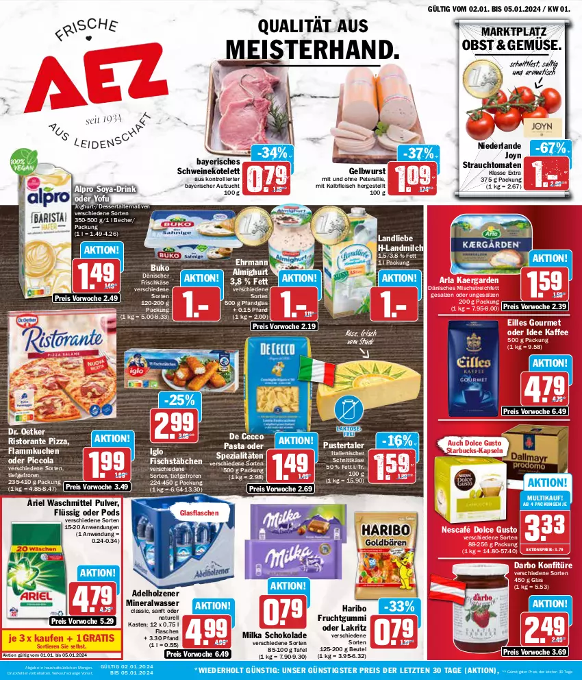 Aktueller Prospekt Aez - Prospekte - von 02.01 bis 05.01.2024 - strona 1 - produkty: adelholzener, aktionspreis, almighur, almighurt, alpro, Alwa, ariel, ariel waschmittel, arla, Becher, beutel, Buko, cola, darbo, De Cecco, dessert, dolce gusto, Dr. Oetker, drink, ecco, ehrmann, ehrmann almighurt, eilles gourmet, eis, fisch, fischstäbchen, flammkuchen, flasche, fleisch, frischkäse, frucht, fruchtgummi, glasflasche, haribo, Holz, iglo, joghur, joghurt, kaffee, Kalbfleisch, Käse, konfitüre, kotelett, kuchen, Lakritz, lamm, landliebe, landmilch, Meister, milch, milka, milka schokolade, mineralwasser, Mineralwasser Classic, mit kalbfleisch, natur, Nescafé, obst, oder lakritz, pasta, petersilie, pizza, Pods, Rauch, reis, rel, ristorante, ristorante pizza, saft, salz, schnittkäse, schoko, schokolade, schwein, schweine, schweinekotelett, soya, Spezi, starbucks, strauchtomaten, Ti, Tiere, tisch, tomate, tomaten, trolli, waschmittel, wasser, wein, weine, wurst, Yo, ZTE