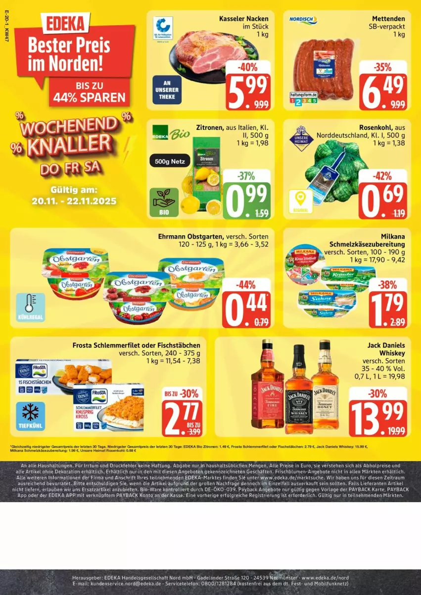 Aktueller Prospekt Edeka - Prospekte - von 17.11 bis 22.11.2025 - strona 27 - produkty: angebot, bio, deka, edeka bio, ehrmann, eis, Elan, filet, fisch, fischstäbchen, frosta, Garten, HP, jack daniel, jack daniels, Käse, kasseler, Mett, metten, Mettenden, milka, milkana, obst, obstgarten, payback, reis, rosen, Rosenkohl, schlemmerfilet, Schmelzkäse, schmelzkäsezubereitung, tee, telefon, Ti, trolli, whiskey, zitrone, zitronen, ZTE