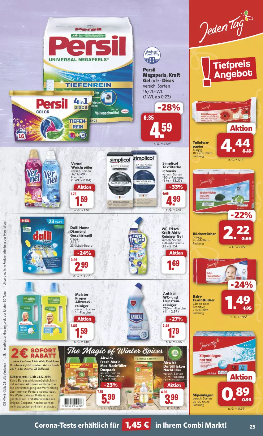 Aktueller Prospekt Combi - Prospekte - von 11.11 bis 16.11.2024 - strona 25 - produkty: Air Wick, airwick, allzweckreiniger, beutel, Brei, Cap, corona, coupon, coupons, dalli, Diffuser, eis, elle, erde, feuchttücher, flasche, geschirr, gin, kraft, küche, Küchen, küchentücher, megaperls, Meister, meister proper, papier, persil, reiniger, reiniger gel, reis, sim, slip, slipeinlagen, teller, Textilfarbe, Ti, toilettenpapier, tücher, vernel, wc frisch, WC Frisch Kraft Aktiv, weck, weichspüler, WICK, ZTE