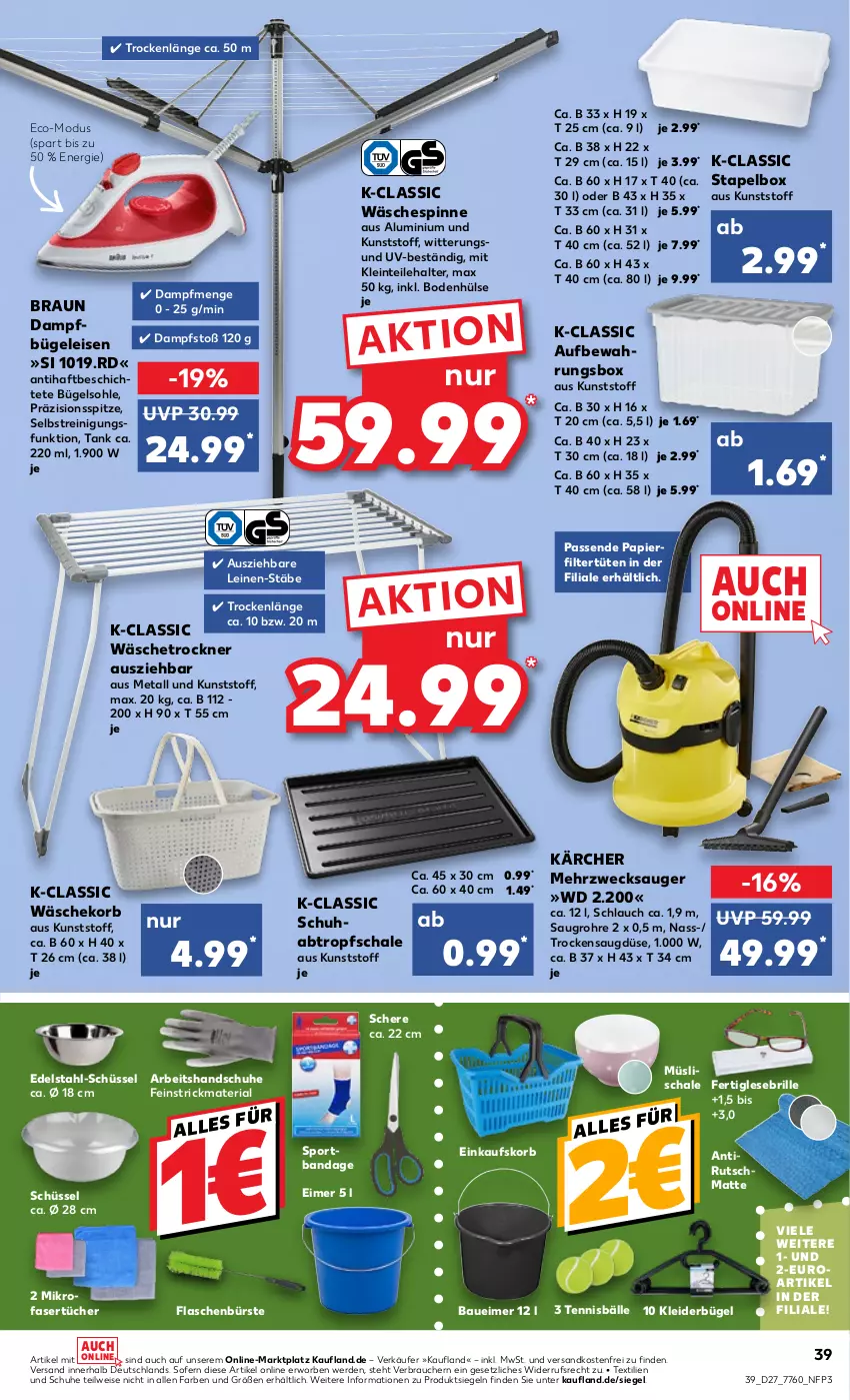 Aktueller Prospekt Kaufland - von 07.07 bis 13.07.2022 - strona 39 - produkty: aufbewahrungsbox, Bau, Baueimer, braun, Brille, bügel, Bügeleisen, bürste, dampfbügeleisen, edelstahl, eimer, einkaufskorb, eis, erde, flasche, handschuhe, Kärcher, kleid, kleider, kleiderbügel, korb, leine, mikrofaser, Mikrofasertücher, müsli, Müslischale, ndk, papier, Rauch, Reinigung, Ria, Schal, Schale, Schere, schlauch, schuhe, schüssel, Sport, Ti, Trockner, tücher, Tüte, versandkostenfrei, wäschekorb, wäschespinne, wäschetrockner, weck