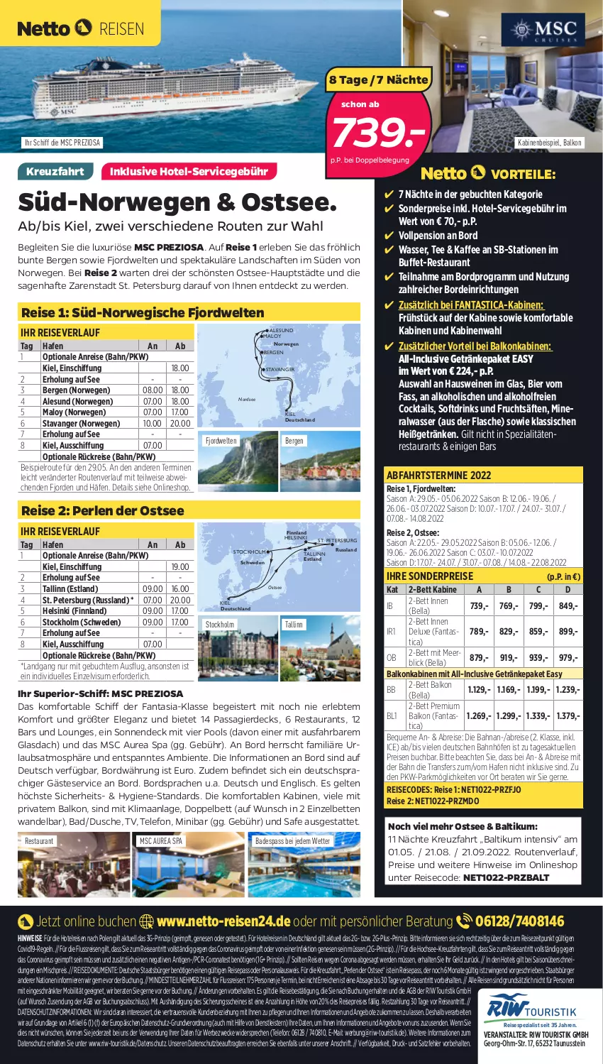 Aktueller Prospekt Netto - Netto-Reisen - von 07.03 bis 20.03.2022 - strona 4 - produkty: alkohol, Alwa, angebot, angebote, asti, Bad, balkonkabine, bett, Betten, bier, Brei, buch, cocktail, cocktails, corona, drink, drinks, dusche, eis, elle, ente, erde, fanta, flasche, frucht, fruchtsäfte, getränk, getränke, HP, kaffee, kreuzfahrten, mineralwasser, Nordsee, nuss, perlen, Persona, pool, reis, reiseverlauf, rwe, säfte, Spezi, tee, telefon, Ti, wasser, weck, wein, weine