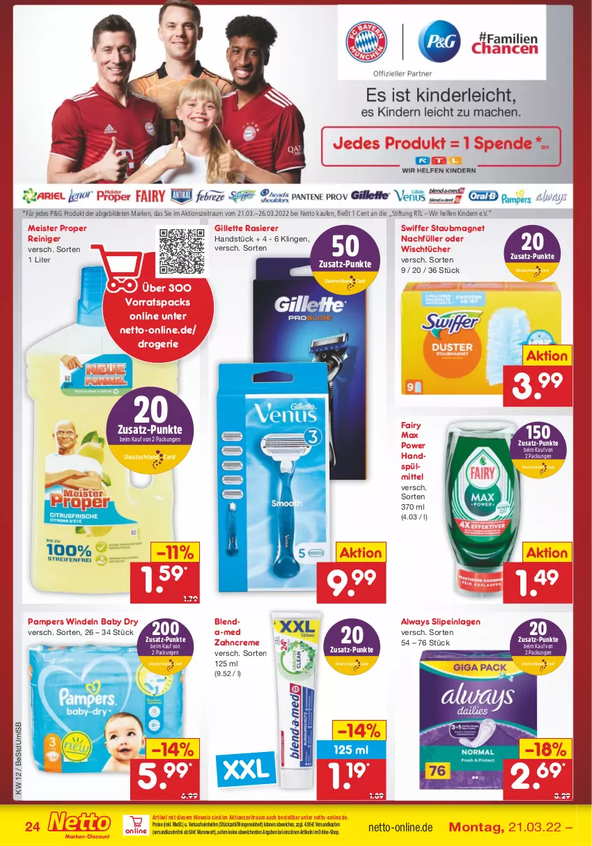 Aktueller Prospekt Netto Marken-Discount - Filial-Angebote - von 21.03 bis 26.03.2022 - strona 24 - produkty: Alwa, Always, creme, eis, fairy, gillette, Kinder, Meister, meister proper, ndk, pampers, rasierer, reiniger, reis, slip, slipeinlagen, spülmittel, staubmagnet, swiffer, Ti, tücher, versandkostenfrei, windeln, zahncreme