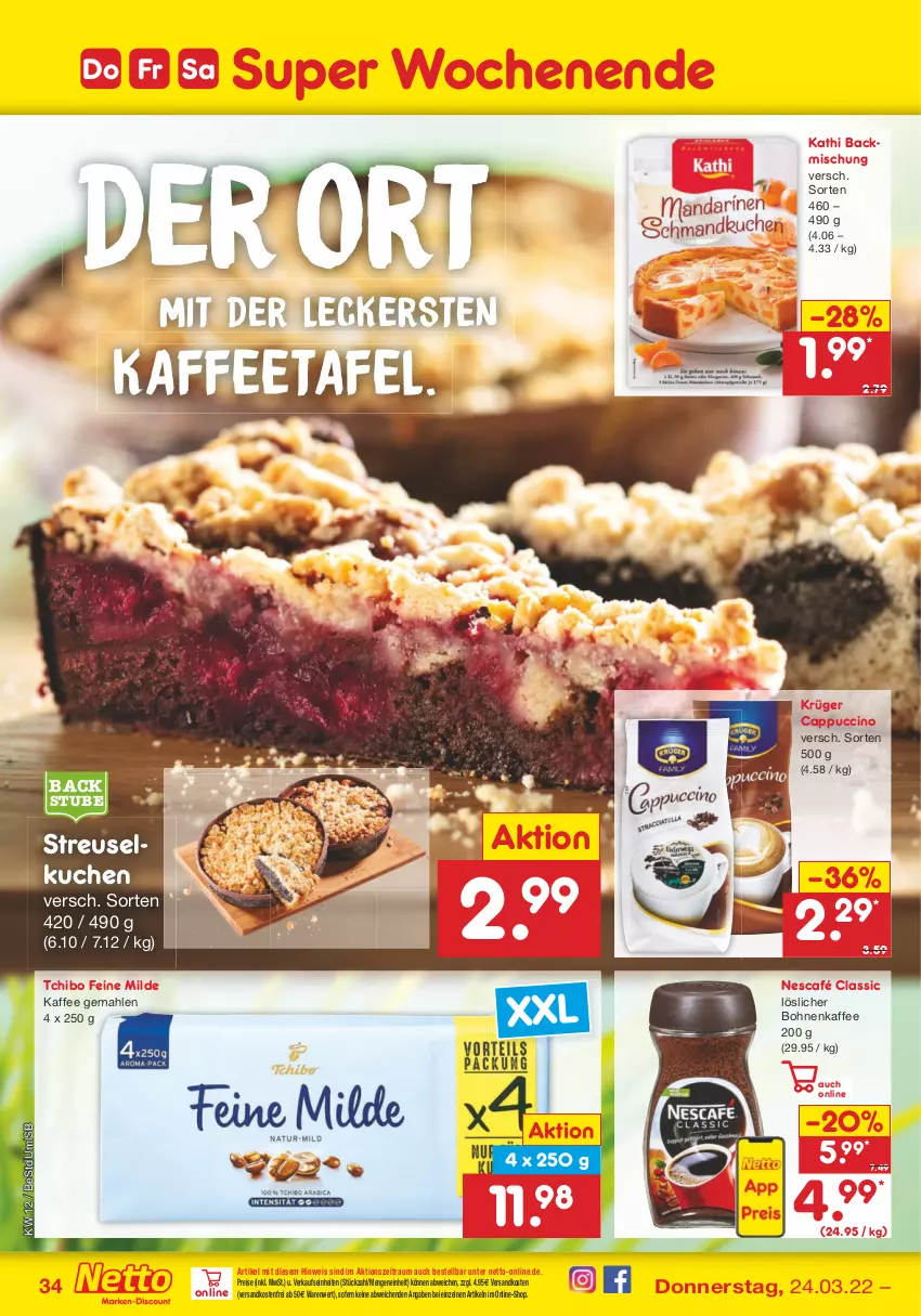 Aktueller Prospekt Netto Marken-Discount - Filial-Angebote - von 21.03 bis 26.03.2022 - strona 34 - produkty: backmischung, bohne, bohnen, bohnenkaffee, Cap, cappuccino, cin, eis, kaffee, krüger, kuchen, löslicher bohnenkaffee, ndk, Nescafé, reis, Streuselkuchen, stube, Tchibo, Ti, versandkostenfrei